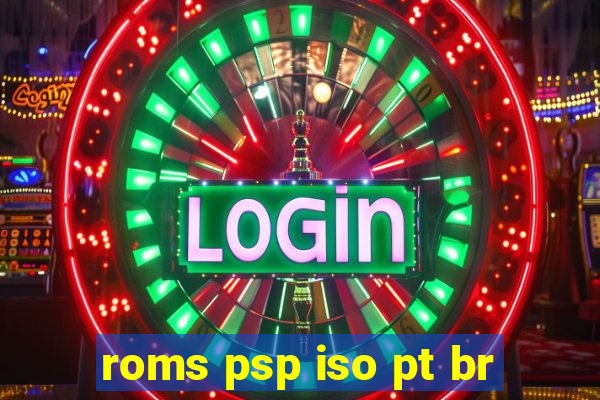 roms psp iso pt br